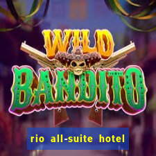 rio all-suite hotel & casino