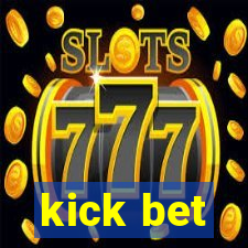 kick bet