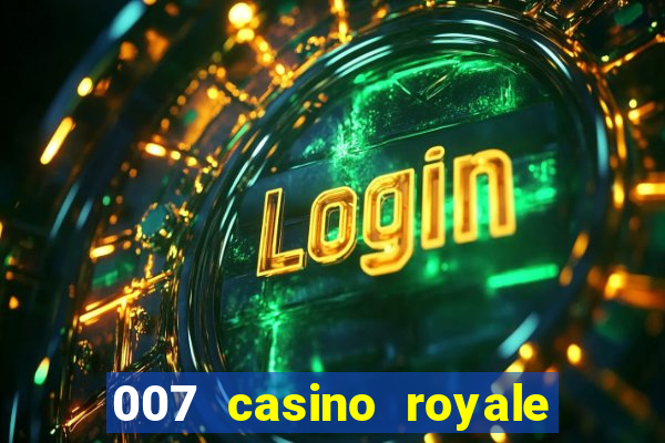 007 casino royale 2006 go filmes