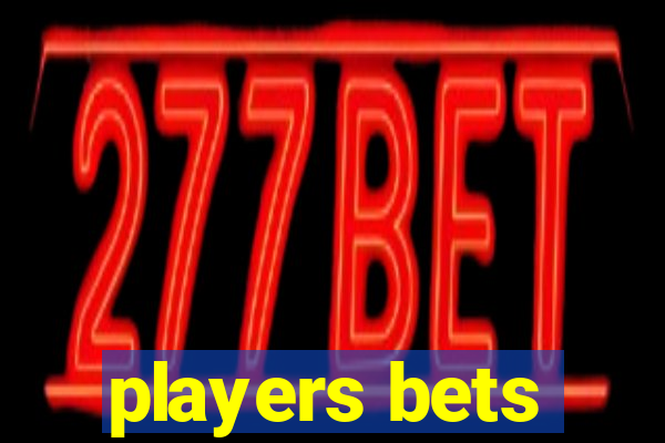 players bets