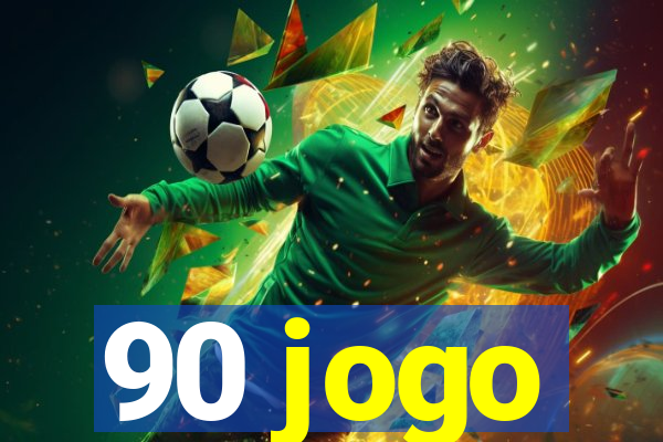 90 jogo