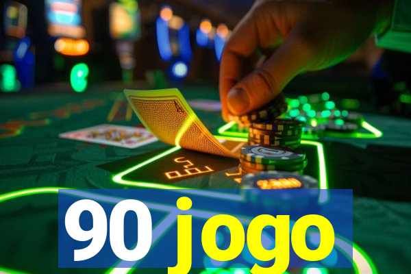 90 jogo