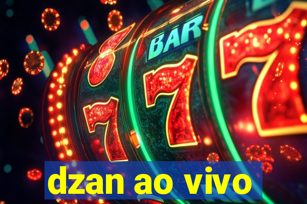 dzan ao vivo