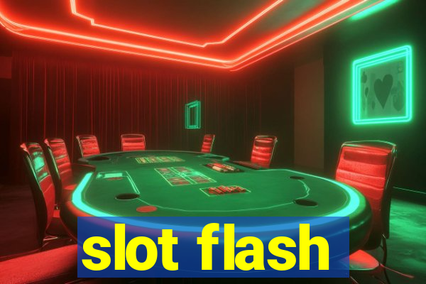 slot flash