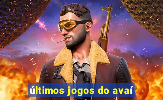 últimos jogos do avaí