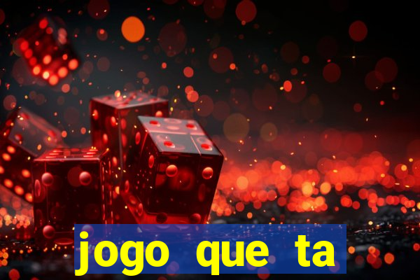 jogo que ta pagando de verdade