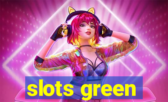 slots green