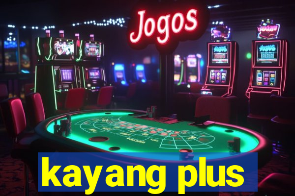 kayang plus