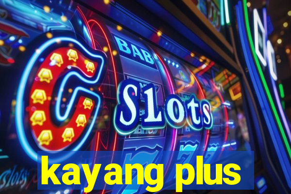 kayang plus