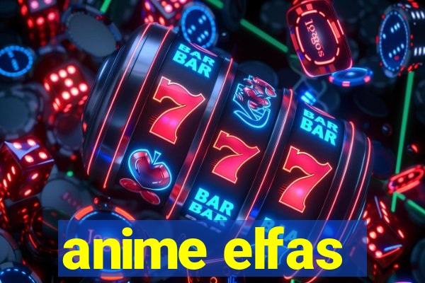 anime elfas