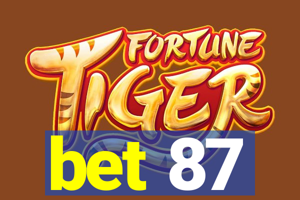 bet 87