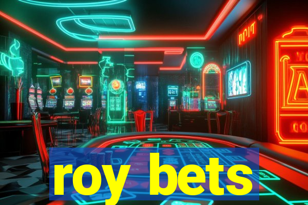 roy bets