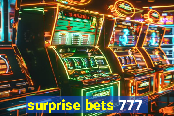 surprise bets 777