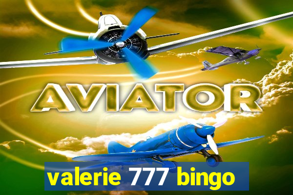 valerie 777 bingo