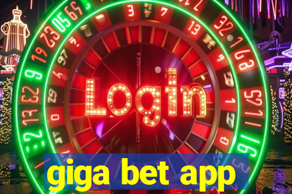 giga bet app