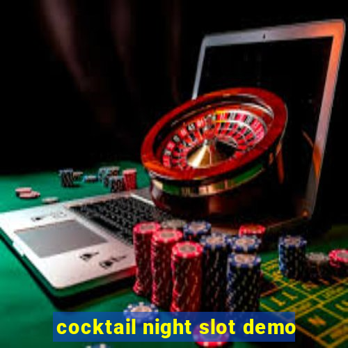 cocktail night slot demo