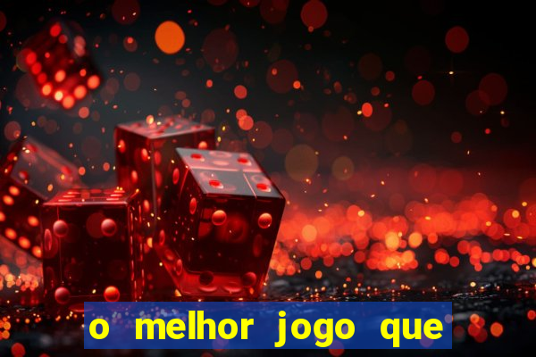 o melhor jogo que ganha dinheiro de verdade