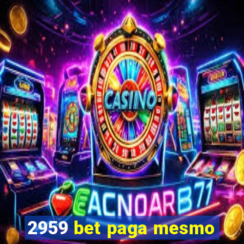 2959 bet paga mesmo