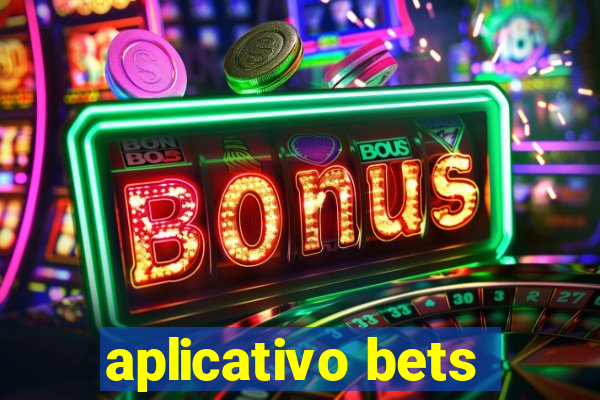 aplicativo bets