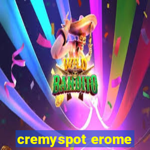 cremyspot erome