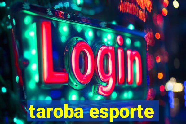 taroba esporte