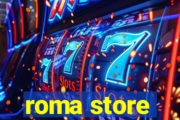 roma store