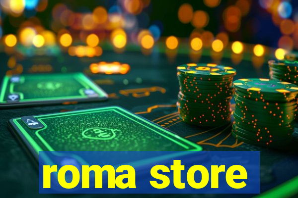 roma store