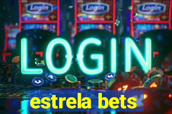 estrela bets