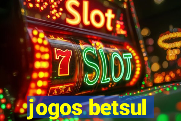 jogos betsul