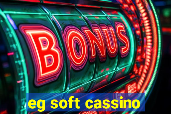 eg soft cassino