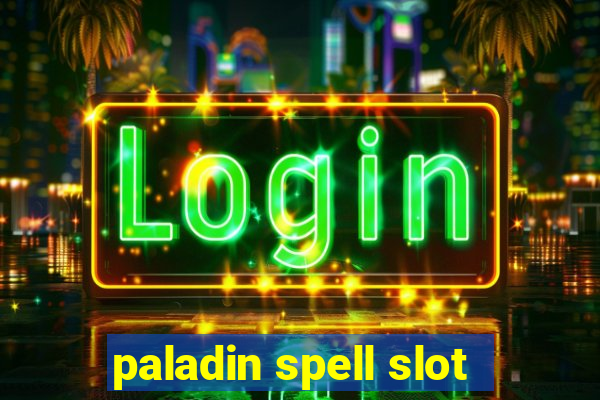 paladin spell slot