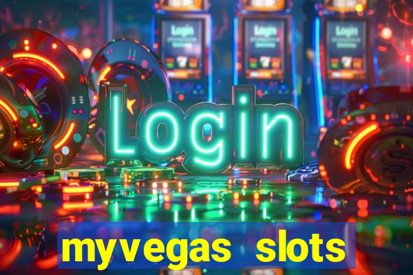 myvegas slots casino free