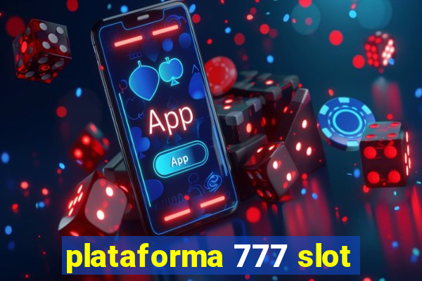 plataforma 777 slot