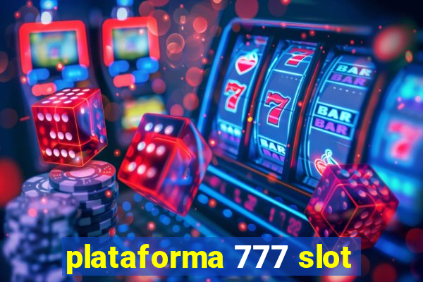 plataforma 777 slot