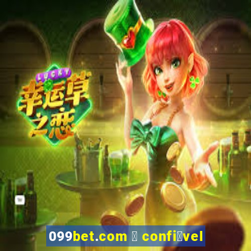 099bet.com 茅 confi谩vel