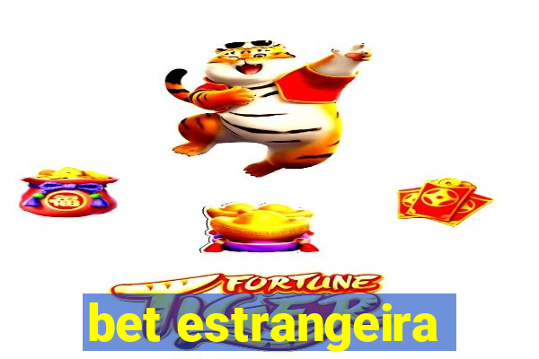 bet estrangeira