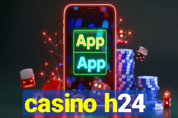 casino h24