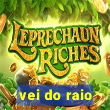 vei do raio