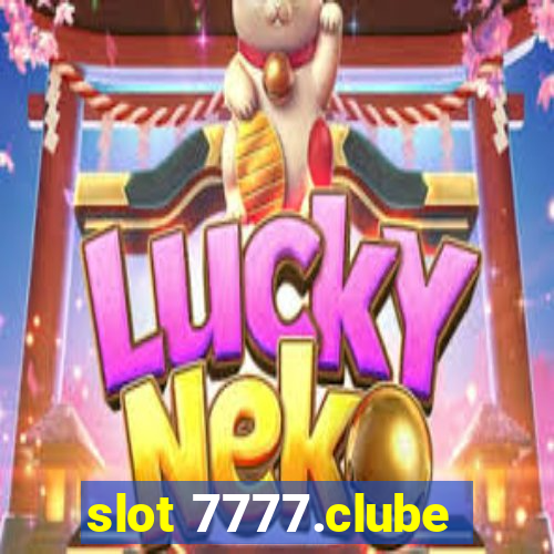 slot 7777.clube