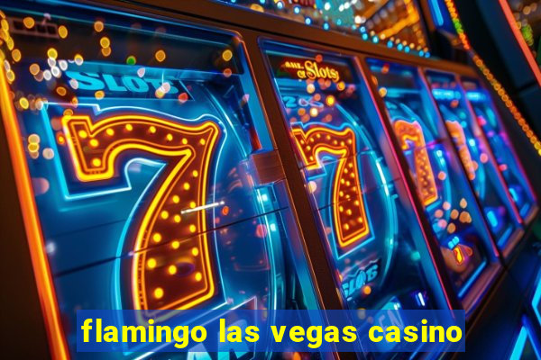 flamingo las vegas casino