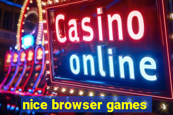 nice browser games