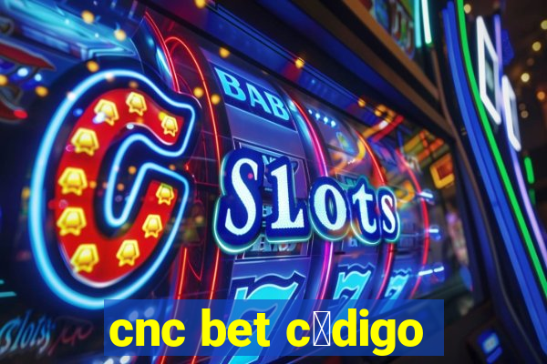 cnc bet c贸digo