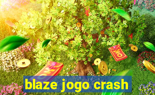 blaze jogo crash