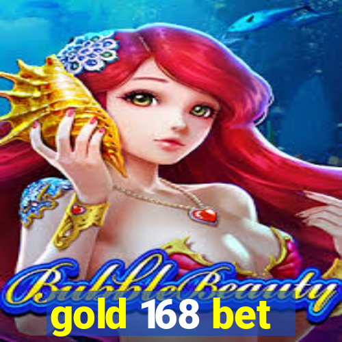 gold 168 bet