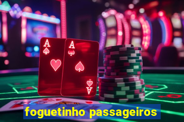 foguetinho passageiros