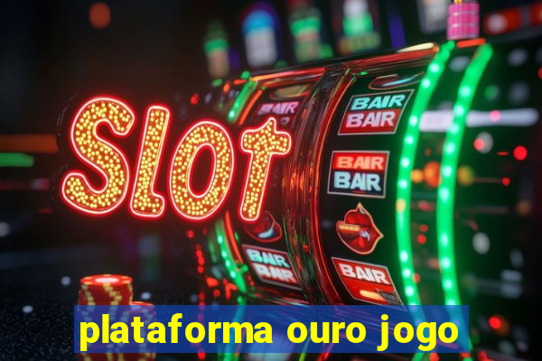 plataforma ouro jogo