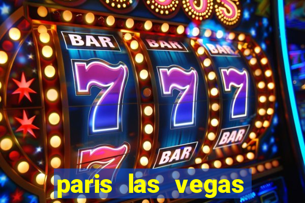 paris las vegas casino hotel