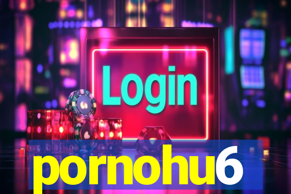 pornohu6