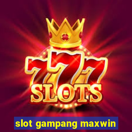 slot gampang maxwin