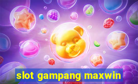 slot gampang maxwin